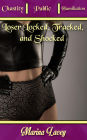 Loser Locked, Tracked, and Shocked (Chastity Public Humiliation)