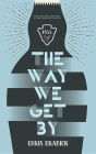 The Way We Get By