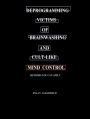 Deprogramming Victims of Brainwashing and Cult-like Mind Control: Methods you can Apply