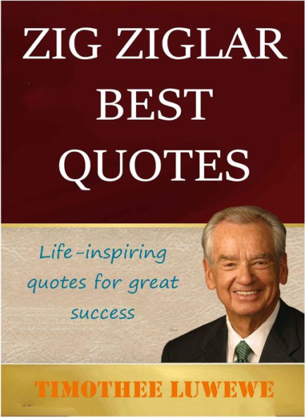 Zig Ziglar Best Quotes