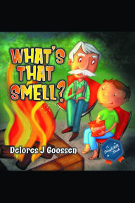 Title: What's That Smell?, Author: Delores Goossen