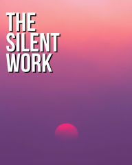 Title: The Silent Work, Author: Lord Nosorrow MND