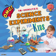 Title: Science Experiments for Kids: 10 Minutes Science Experiments for Kids, Author: J.K Henry