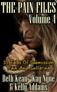 Title: The Pain Files - Volume Four, Author: Kelly Addams