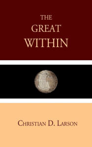 Title: The Great Within, Author: Christian D. Larson