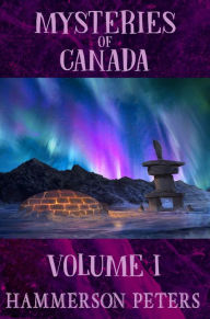 Title: Mysteries of Canada: Volume I, Author: Hammerson Peters