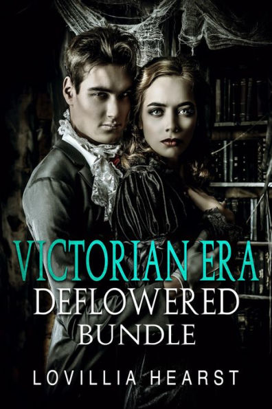 Victorian Era Deflowered Bundle: Dominant Men Spanking Servants Erotica
