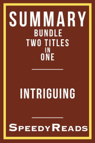 Title: Summary Bundle Two Titles in One - Intriguing - Summary of Tara Westover's Educated and Summary of EL James' Fifty Shades of Grey, Author: SpeedyReads