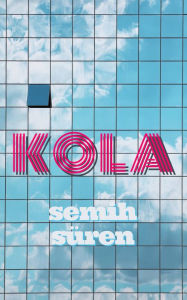 Title: Kola, Author: Semih Süren