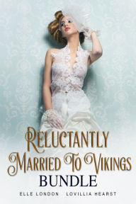 Title: Reluctantly Married To Vikings Bundle, Author: Elle London