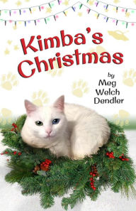 Title: Kimba's Christmas (Cats in the Mirror, #5), Author: Meg Dendler