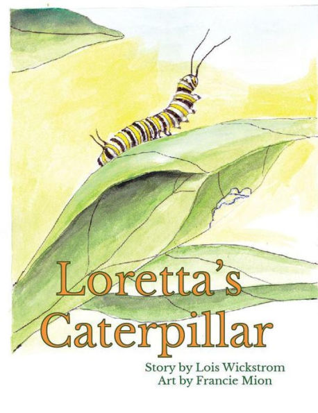 Loretta's Caterpillar (Loretta's Insects, #4)