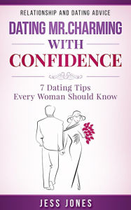 Title: Dating Mr. Charming With Confidence, Author: Jess Jones