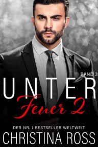 Title: Unter Feuer 2: Band 3, Author: Christina Ross