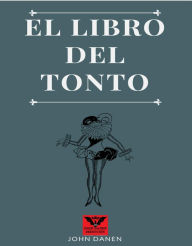 Title: El libro del tonto, Author: John Danen