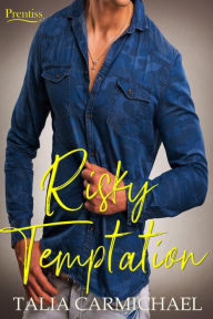 Title: Risky Temptation (Prentiss, #5), Author: Talia Carmichael