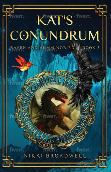 Kat's Conundrum (Raven and Hummingbird, #3)