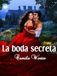 Title: La boda secreta, Author: Camila Winter