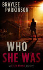Who She Was: A Sylvia Wilcox Mystery (The Sylvia Wilcox Series, #1)