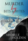 Murder by Bits and Bytes (Samantha Bowers Mysteries, #2)