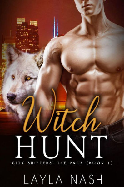 Witch Hunt (City Shifters: the Pack, #1)