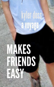 Title: Makes Friends Easy, Author: Kyler Doss