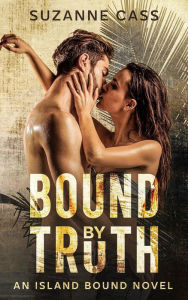 Title: Bound by Truth (Island Bound, #1), Author: Suzanne Cass