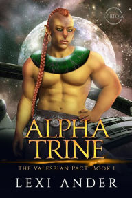 Title: Alpha Trine (The Valespian Pact, #1), Author: Lexi Ander