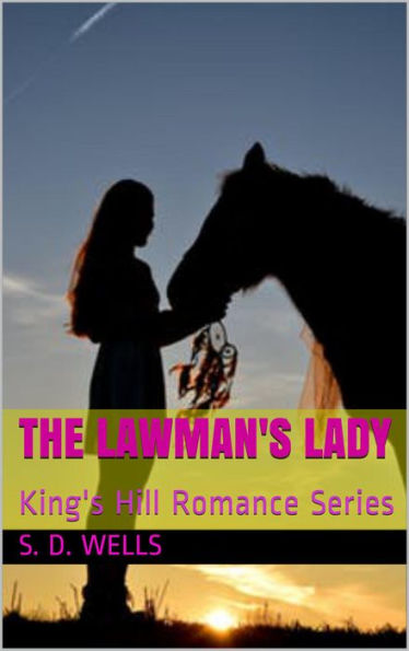 The Lawman's Lady (King's Hill Romance Series, #1)
