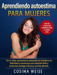 Title: Aprendiendo autoestima para mujeres, Author: Marc Baco