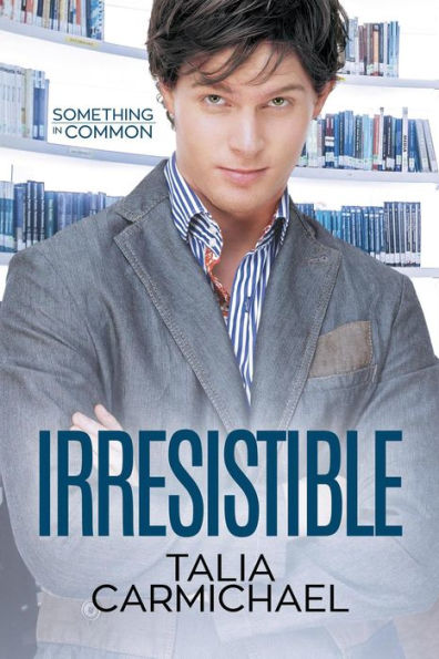 Irresistible (Something in Common, #4)