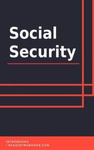 Title: Social Security, Author: IntroBooks Team