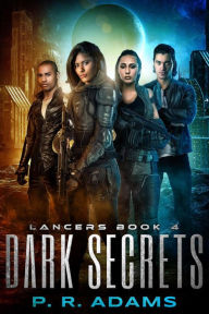 Title: Dark Secrets (Lancers, #4), Author: P R Adams