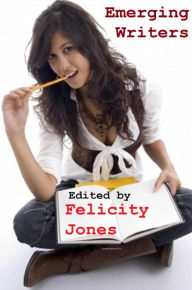 Title: Emerging Writers (romance), Author: Felicity Jones