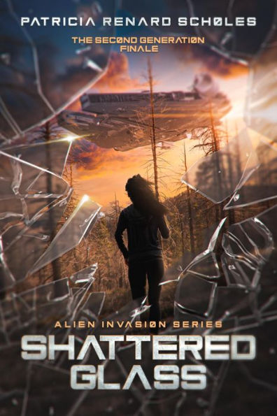 Shattered Glass (An Alien Invasion Series - The Second Generation, #6)