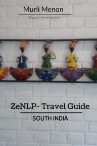 Title: ZeNLP- Travel Guide South India, Author: Murli Menon