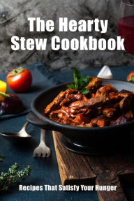 Title: The Hearty Stew Cookbook, Author: Samantha Schwartz