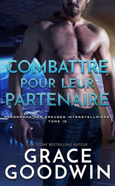 Combattre pour leur partenaire (Programme des Épouses Interstellaires, #12)