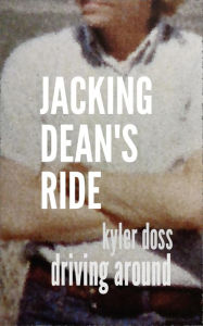 Title: Jacking Dean's Ride, Author: Kyler Doss