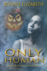 Title: Only Human (Whisper, #10), Author: Bonnie Elizabeth