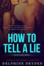How to Tell a Lie (Truth & Lies, #1)