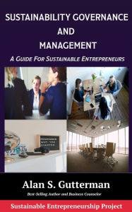 Title: Sustainability Governance and Management, Author: Alan S. Gutterman