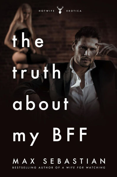 The Truth About My BFF