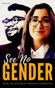 Title: See No Gender, Author: Abhijit Naskar