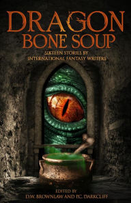 Title: Dragon Bone Soup, Author: Various authors