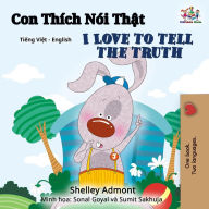 Title: Con Thích Nói Th?t I Love to Tell the Truth (Vietnamese English Bilingual Collection), Author: Shelley Admont