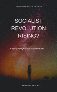 Title: Socialist Revolution Rising?, Author: Michael Mitchell