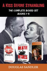 Title: A Kiss Before Strangling: Boxed Set, Author: douglas sandler