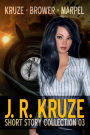 J. R. Kruze Short Story Collection 03 (Speculative Fiction Parable Anthology)