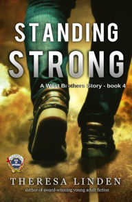 Title: Standing Strong (West Brothers, #4), Author: Theresa Linden